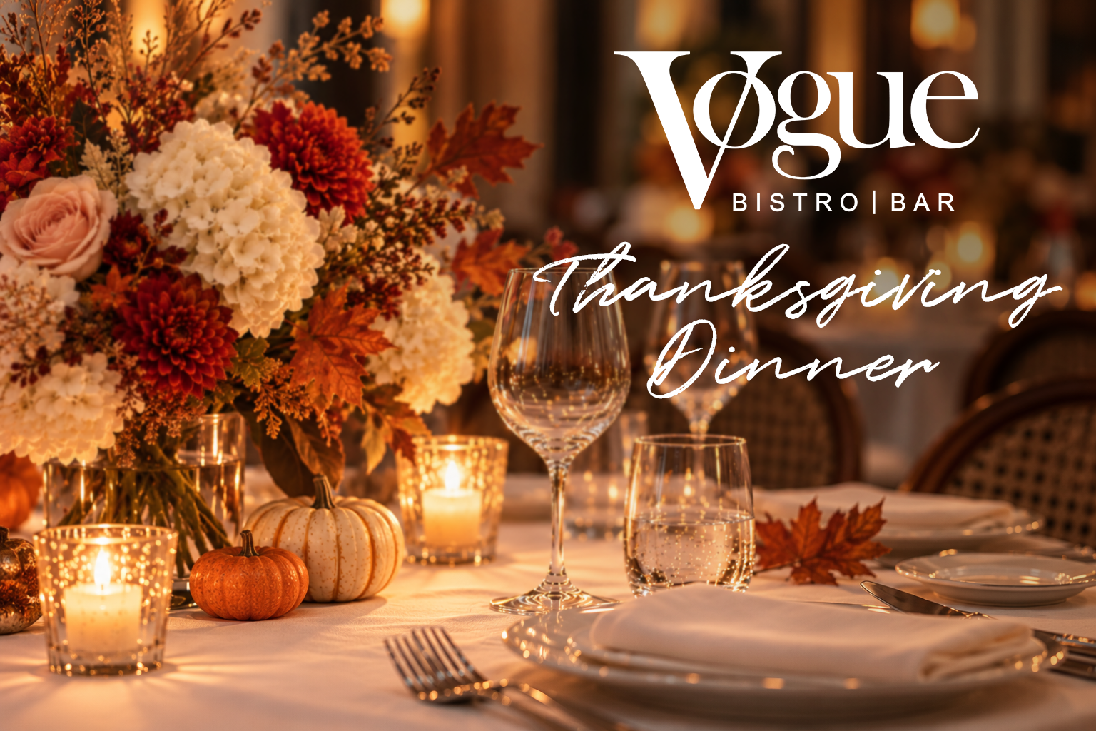 Thanksgiving at Vogue Bistro & Bar